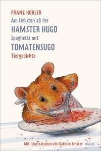 undefined, Am liebsten aß der Hamster Hugo Spaghetti mit Tomatensugo, Am liebsten ass der Hamster Hugo Spaghetti mit Tomatensugo