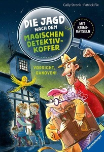 Ravensburger Verlag, Die Jagd nach dem magischen Detektivkoffer: Vorsicht, Ganoven!, Vorsicht Ganoven! / Die Jagd nach dem magischen Detektivkoffer Bd.2