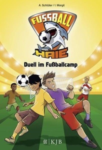 undefined, Fußball-Haie - Duell im Fußballcamp, Duell im Fußballcamp / Fußball-Haie Bd.6