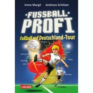 Carlsen, Fussball auf Deutschland-Tour / Fussballprofi Bd.5, Fussball auf Deutschland-Tour / Fussballprofi Bd.5