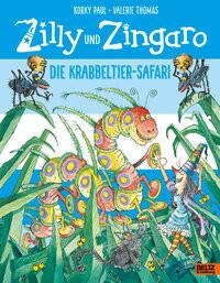 Beltz GmbH, Julius, Zilly und Zingaro. Die Krabbeltier-Safari, Zilly und Zingaro. Die Krabbeltier-Safari