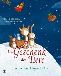 Schneiderbuch, Das Geschenk der Tiere - Eine Weihnachtsgeschichte, Das Geschenk der Tiere - Eine Weihnachtsgeschichte