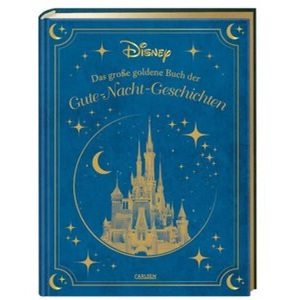 Carlsen, Disney: Das große goldene Buch der Gute-Nacht-Geschichten, Disney: Das große goldene Buch der Gute-Nacht-Geschichten