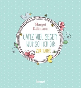 bene! Verlag, Ganz viel Segen wünsch ich dir, Ganz viel Segen wünsch ich dir