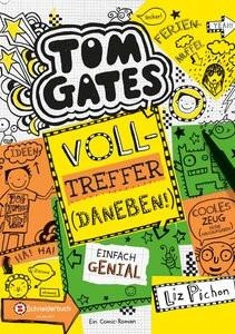 undefined, Tom Gates - Volltreffer - daneben!, Volltreffer (Daneben!) / Tom Gates Bd.10