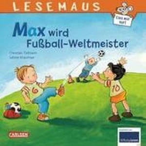 undefined, Max wird Fußball-Weltmeister, Max wird Fußball-Weltmeister / Lesemaus Bd.72