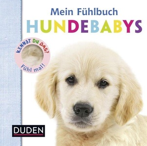 undefined, Mein Fühlbuch - Hundebabys, Kennst du das? Mein Fühlbuch Hundebabys