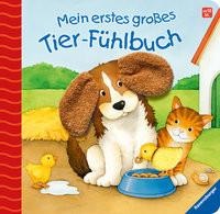 Ravensburger, Ravensburger Mein erstes großes Tier-Fühlbuch, Mein erstes grosses Tier-Fühlbuch