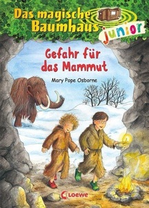 Loewe Verlag, Loewe Verlag Das magische Baumhaus junior - Gefahr für das Mammut, Gefahr für das Mammut / Das magische Baumhaus junior Bd.7