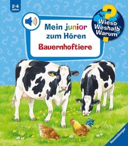 RAVENSBURGER BUCHVERLAG, Bauernhoftiere, m. Soundeffekten, Wieso? Weshalb? Warum? Mein junior zum Hören, Band 1: Bauernhoftiere