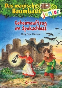 Loewe Verlag, Das magische Baumhaus junior (Band 27) - Geheimauftrag im Spukschloss, Geheimauftrag im Spukschloss / Das magische Baumhaus junior Bd.27