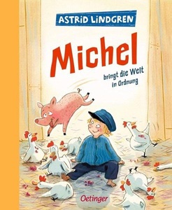 Oetinger Friedrich GmbH, Michel bringt die Welt in Ordnung, Michel aus Lönneberga 3. Michel bringt die Welt in Ordnung