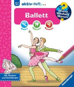 undefined, Ballett, Wieso? Weshalb? Warum? aktiv-Heft: Ballett