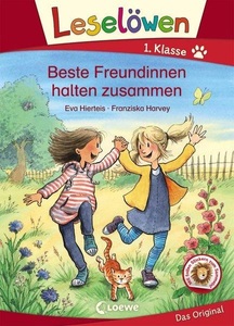 Loewe Verlag, Leselöwen 1. Klasse - Beste Freundinnen halten zusammen, Leselöwen 1. Klasse - Beste Freundinnen halten zusammen