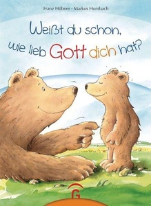 undefined, Weißt du schon, wie lieb Gott dich hat?, Weißt du schon, wie lieb Gott dich hat?