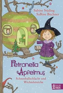 Boje Verlag, Petronella Apfelmus Band 3: Schneeballschlacht und Wichtelstreiche, Schneeballschlacht und Wichtelstreiche / Petronella Apfelmus Bd.3