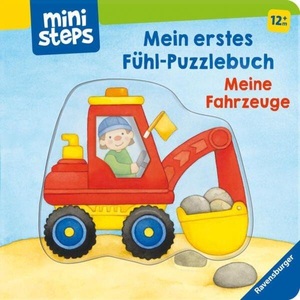 Ravensburger Verlag, Mein erstes Fühl-Puzzlebuch: Meine Fahrzeuge, ministeps: Mein erstes Fühl-Puzzlebuch: Meine Fahrzeuge