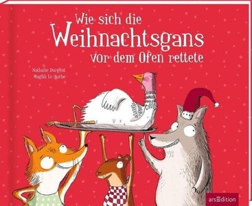 Ars Edition, Wie sich die Weihnachtsgans vor dem Ofen rettete, 