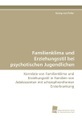 undefined, Familienklima und Erziehungsstil bei psychotischen Jugendlichen
