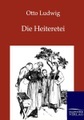 undefined, Die Heiteretei