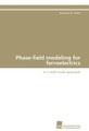 undefined, Phase-field modeling for ferroelectrics