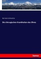 undefined, Die chirurgischen Krankheiten des Ohres