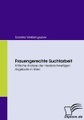 undefined, Frauengerechte Suchtarbeit