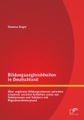 undefined, Bildungsungleichheiten in Deutschland: Über ungleiche Bildungschancen zwischen einzelnen sozialen Schichten sowie von Schülerinnen und Schülern mit Migrationshintergrund