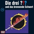 EUROPA Hörspiele, EUROPA Hörspiele Hörspiel: Die drei ???® und das brennende Schwert - Bd. 74