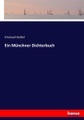 undefined, Ein Münchner Dichterbuch