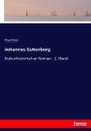 undefined, Johannes Gutenberg. Bd.2