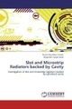 undefined, Slot and Microstrip Radiators backed by Cavity