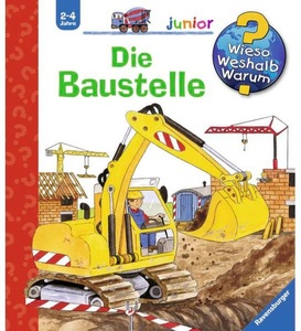 Ravensburger, Ravensburger Kinder-Sachb?cher, Die Baustelle / Wieso? Weshalb? Warum? Junior Bd.7