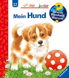 Ravensburger Verlag, Ravensburger Verlag Wieso? Weshalb? Warum? Junior 41: Mein Hund, Mein Hund / Wieso? Weshalb? Warum? Junior Bd.41