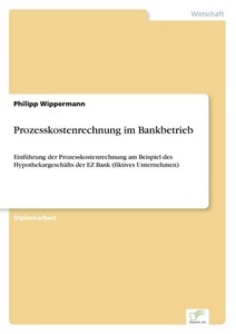 undefined, Prozesskostenrechnung im Bankbetrieb