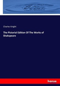 undefined, The Pictorial Edition Of The Works of Shakspeare