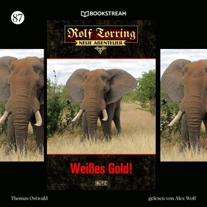 BLITZ-Verlag Audio, Rolf Torring - Neue Abenteuer - 86 - Weisses Gold!