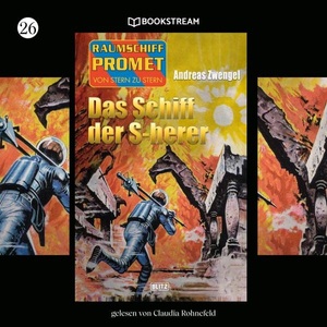 BLITZ-Verlag Audio, Raumschiff Promet - Von Stern zu Stern - 26 - Das Schiff der S-herer