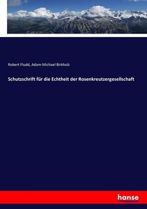 undefined, Schutzschrift für die Echtheit der Rosenkreutzergesellschaft