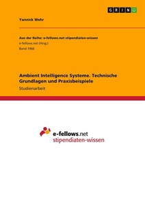 undefined, Ambient Intelligence Systeme. Technische Grundlagen und Praxisbeispiele