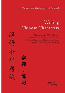 undefined, Writing Chinese Characters. Mastering the 2436 Chinese Characters for the Six Levels of the Chinese Language Proficiency Exam (HSK) in Reading and Writing