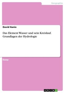 undefined, Das Element Wasser und sein Kreislauf. Grundlagen der Hydrologie