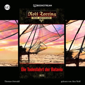 BLITZ-Verlag Audio, Rolf Torring - Neue Abenteuer - 60 - Die Todesfahrt der Batavia