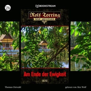 BLITZ-Verlag Audio, Rolf Torring - Neue Abenteuer - 26 - Am Ende der Ewigkeit