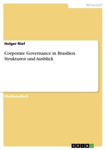 undefined, Corporate Governance in Brasilien. Strukturen und Ausblick