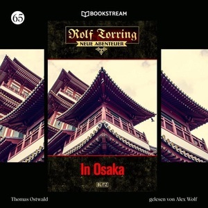 BLITZ-Verlag Audio, Rolf Torring - Neue Abenteuer - 65 - In Osaka