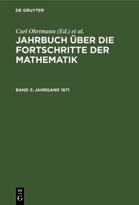 undefined, Jahrbuch über die Fortschritte der Mathematik / Jahrgang 1871
