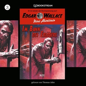 BLITZ-Verlag Audio, Edgar Wallace - Neue Abenteuer - 3 - Im Bann des Erlösers