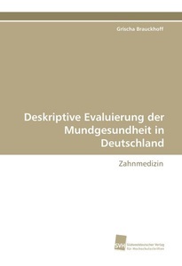 undefined, Deskriptive Evaluierung der Mundgesundheit in Deutschland