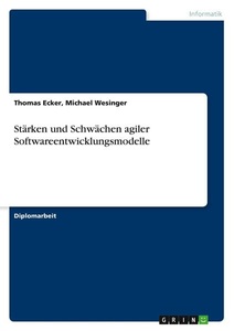 undefined, Stärken und Schwächen agiler Softwareentwicklungsmodelle